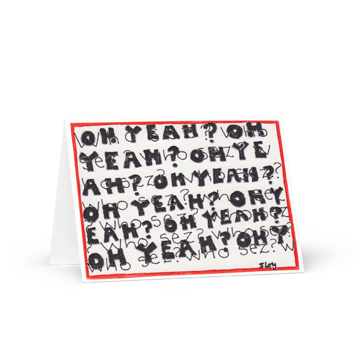 Oh yeah? Who sez? greeting card product image (2)