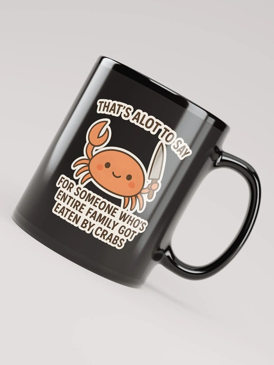 THATS ALOT TO SAY... Mug (Black) product image (4)