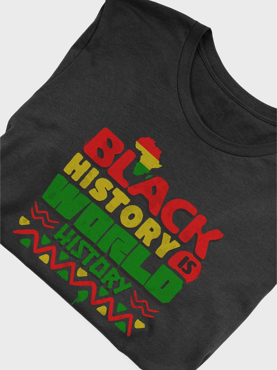 Black history is world history shirt, black history month tee, cultural Tshirt product image (5)