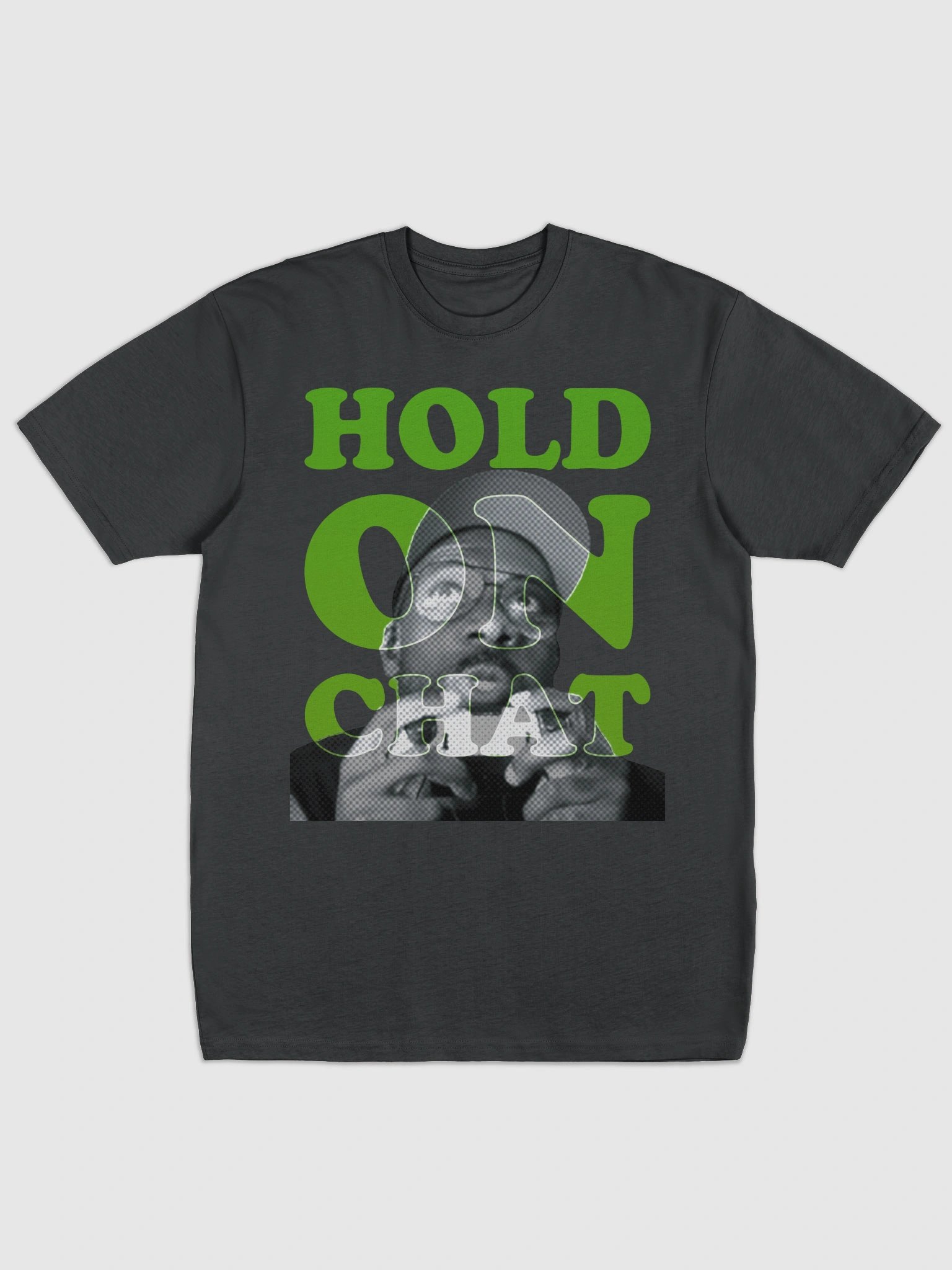 Hold On Chat - Green T-Shirt product image (1)