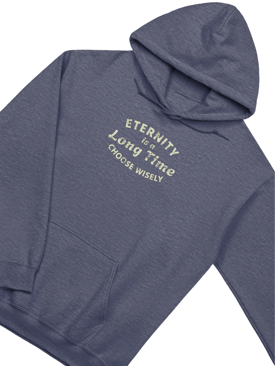 Eternity Is A Long Time. Choose Wisely Hoodie product image (11)