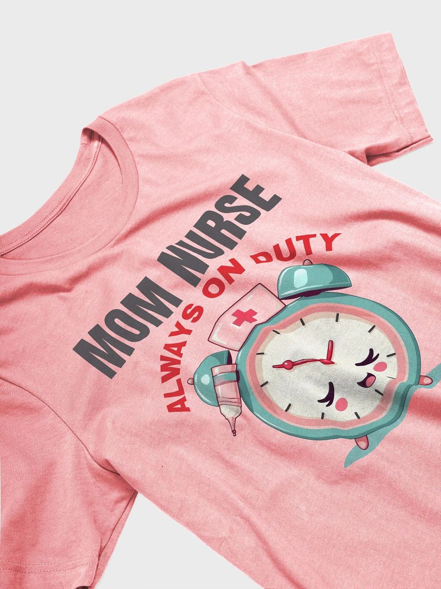 Mom Nurse, Always On Duty T-Shirt product image (31)