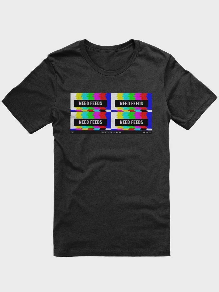 Need Feeds Shirt product image (2)