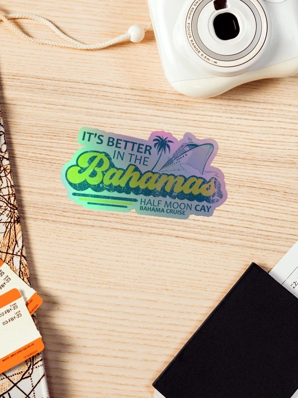 Half Moon Cay Bahamas Sticker Holographic : It's Better In The Bahamas product image (1)