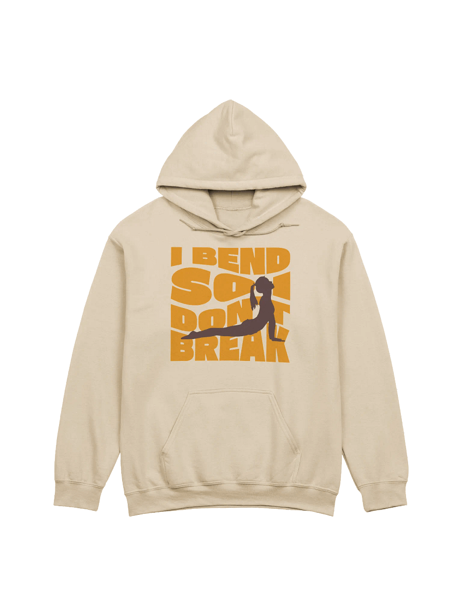 Ultimate Comfort Hoodie - I Bend So I Don't Break - Yoga Edition product image (3)