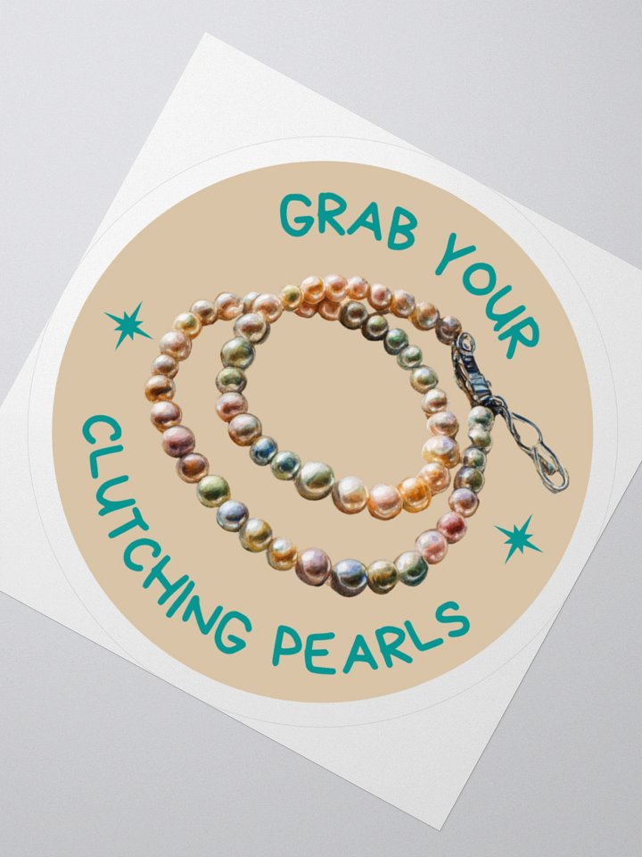 “Grab Your Pearls” Sticker product image (3)