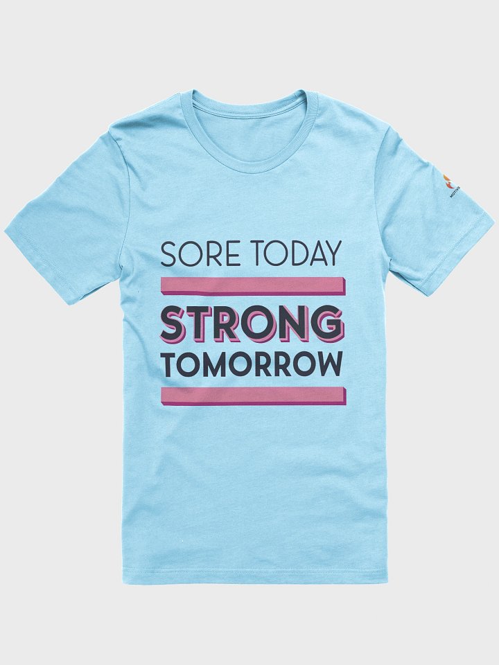 Sore Today Strong Tomorrow T-Shirt product image (9)