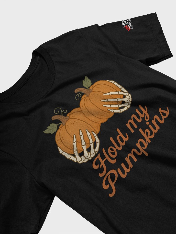 Hold My Pumpkins T-Shirt product image (2)