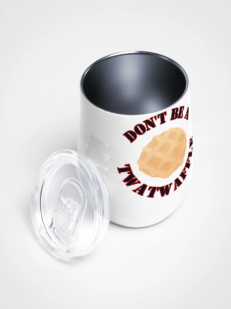 Dont be a Twatwaffle Wine Tumblr product image (3)