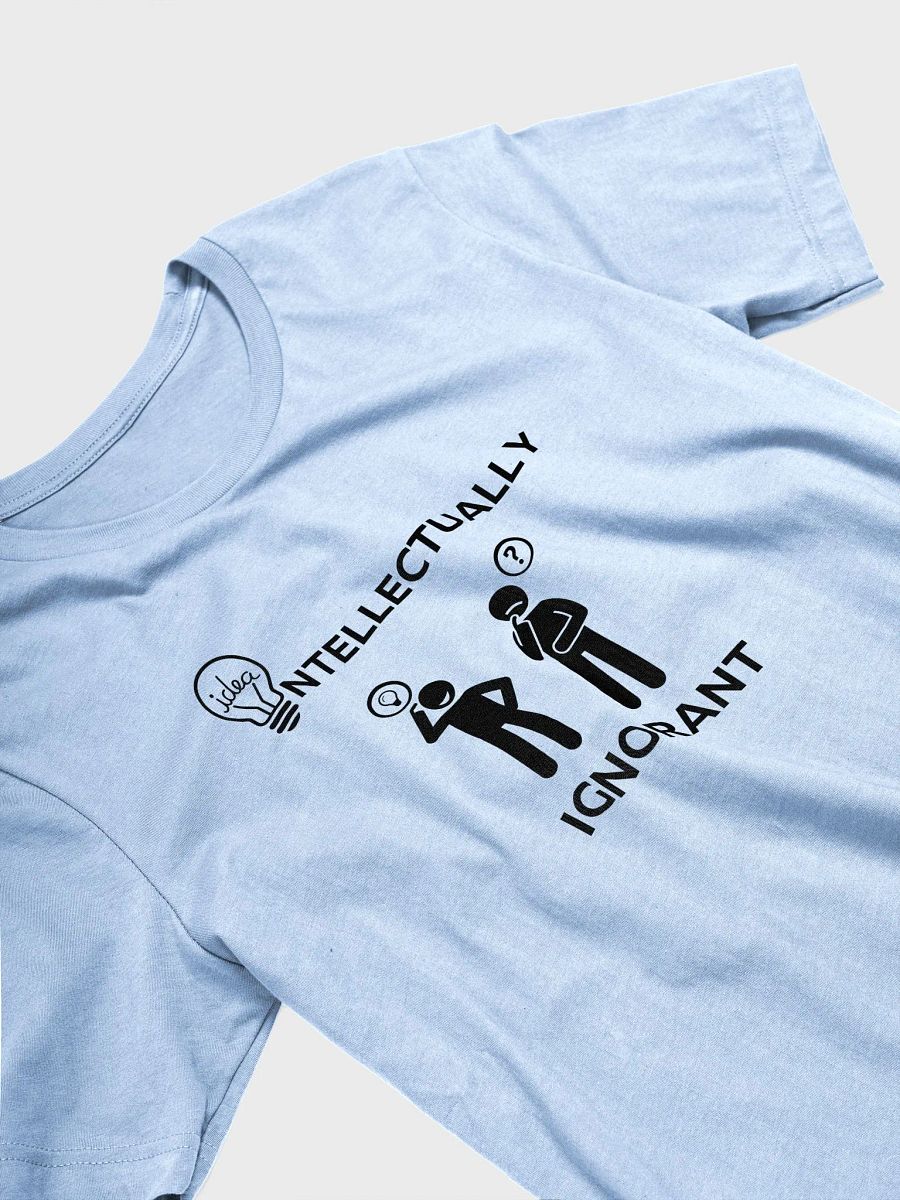 Intellectually Ignorant Super Soft Tee shirt product image (3)