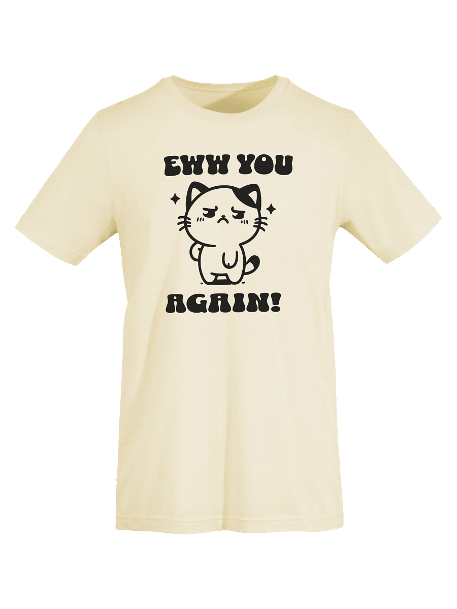 Eww You Again Tee Shirt product image (21)