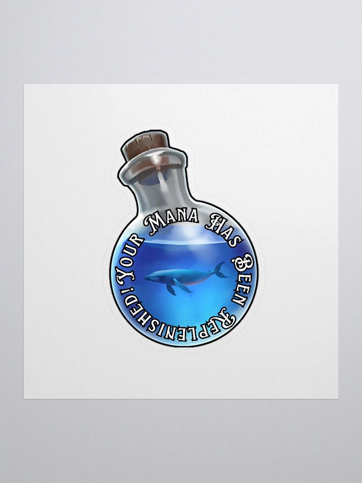 Your Mana Has Been Replenished Sticker product image (1)
