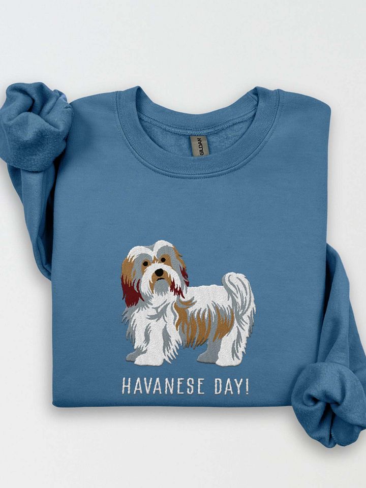 Havanese Day! Sweatshirt (Embroidered) of a Havanese product image (1)