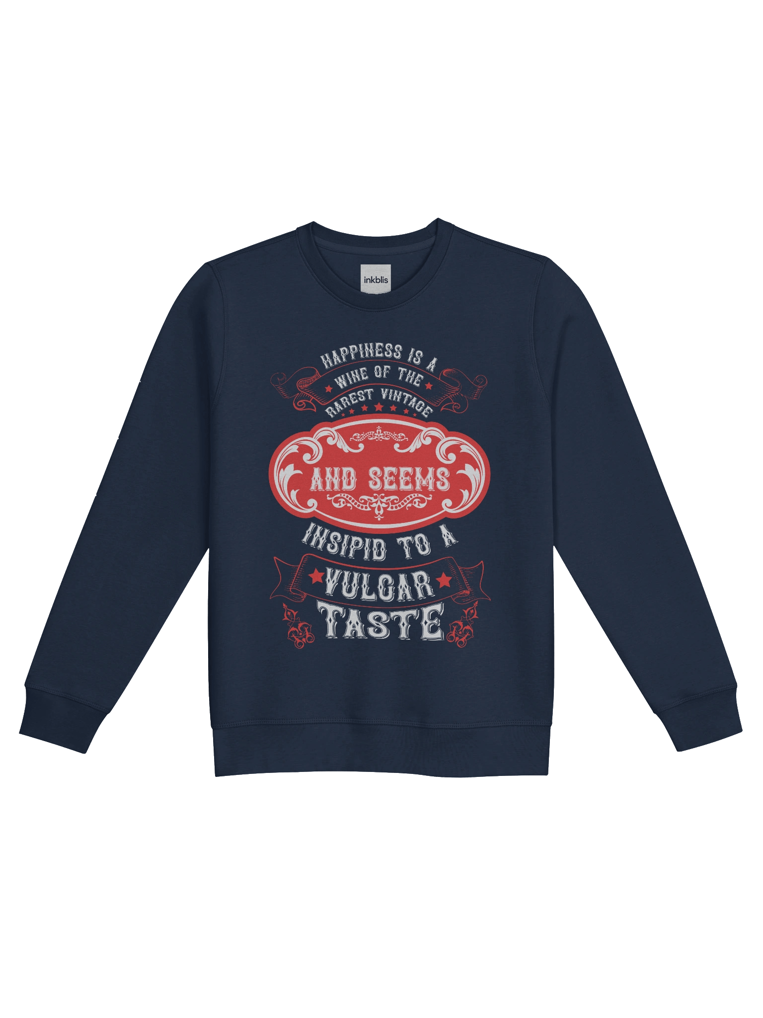 “Happiness Is a Wine of the Rarest Vintage” – Retro Quote Sweatshirt product image (1)