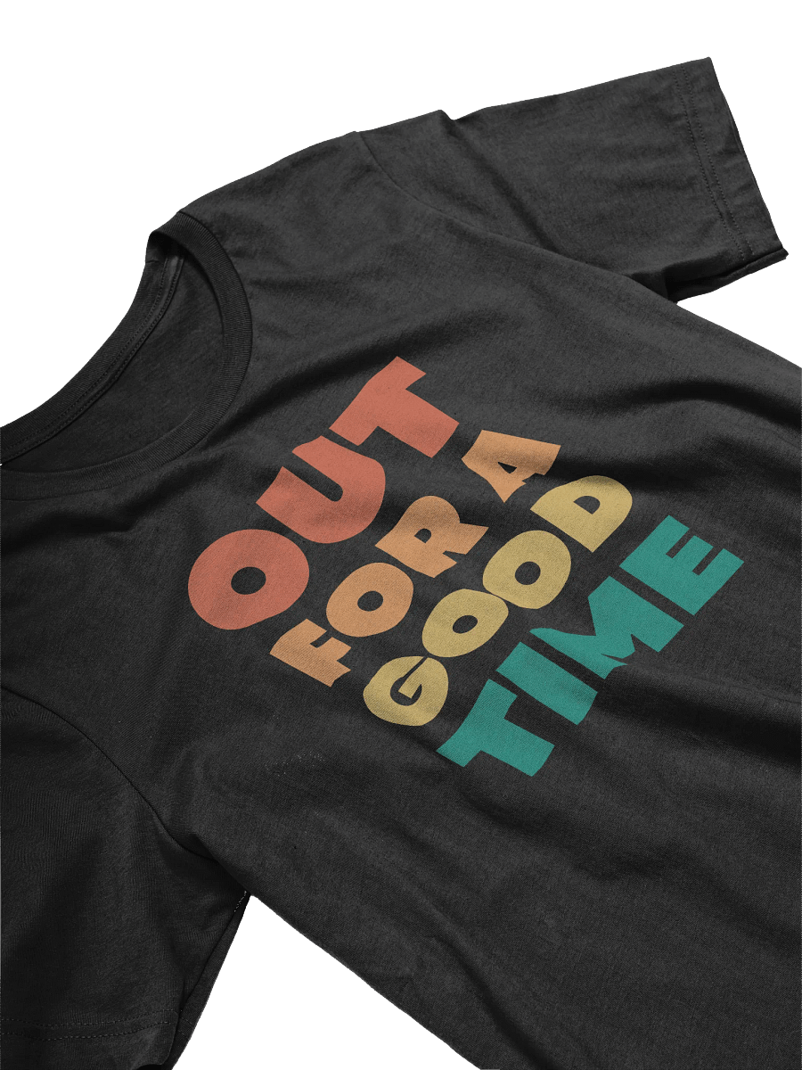 Out For A Good Time T-Shirt product image (2)