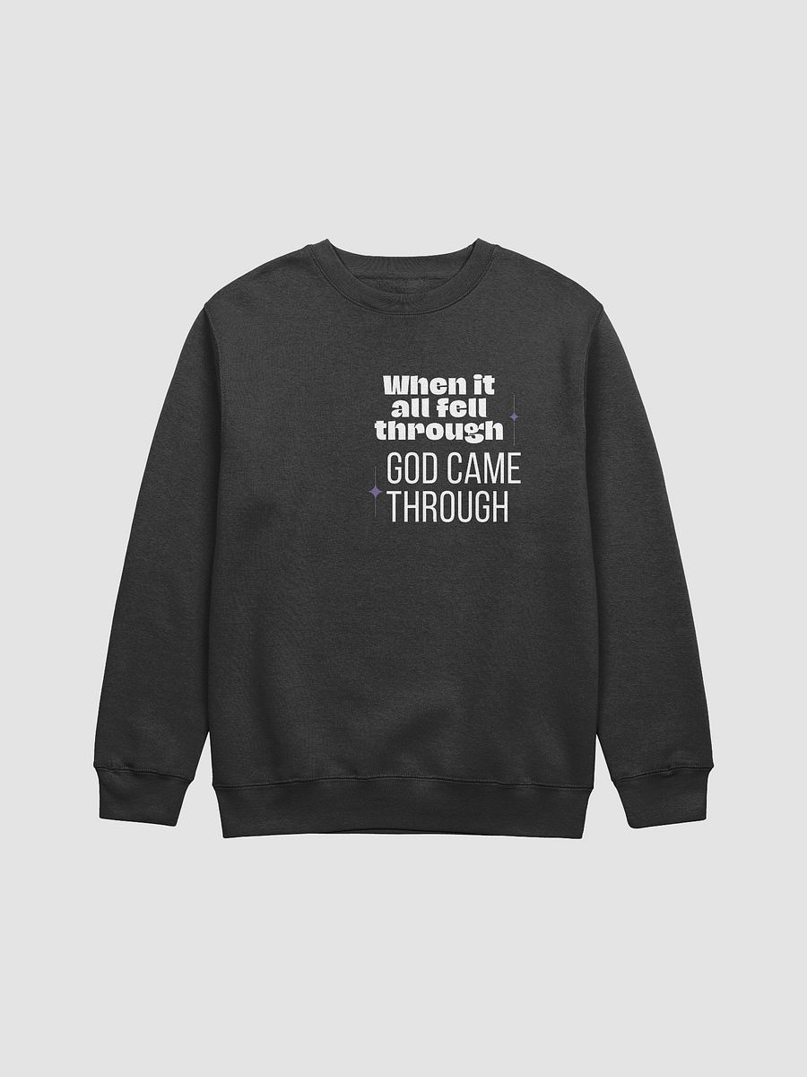 God came through for me Unisex sweatshirt product image (3)