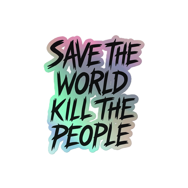 Lethargic (V1) "Save the World" Holosticker product image (2)