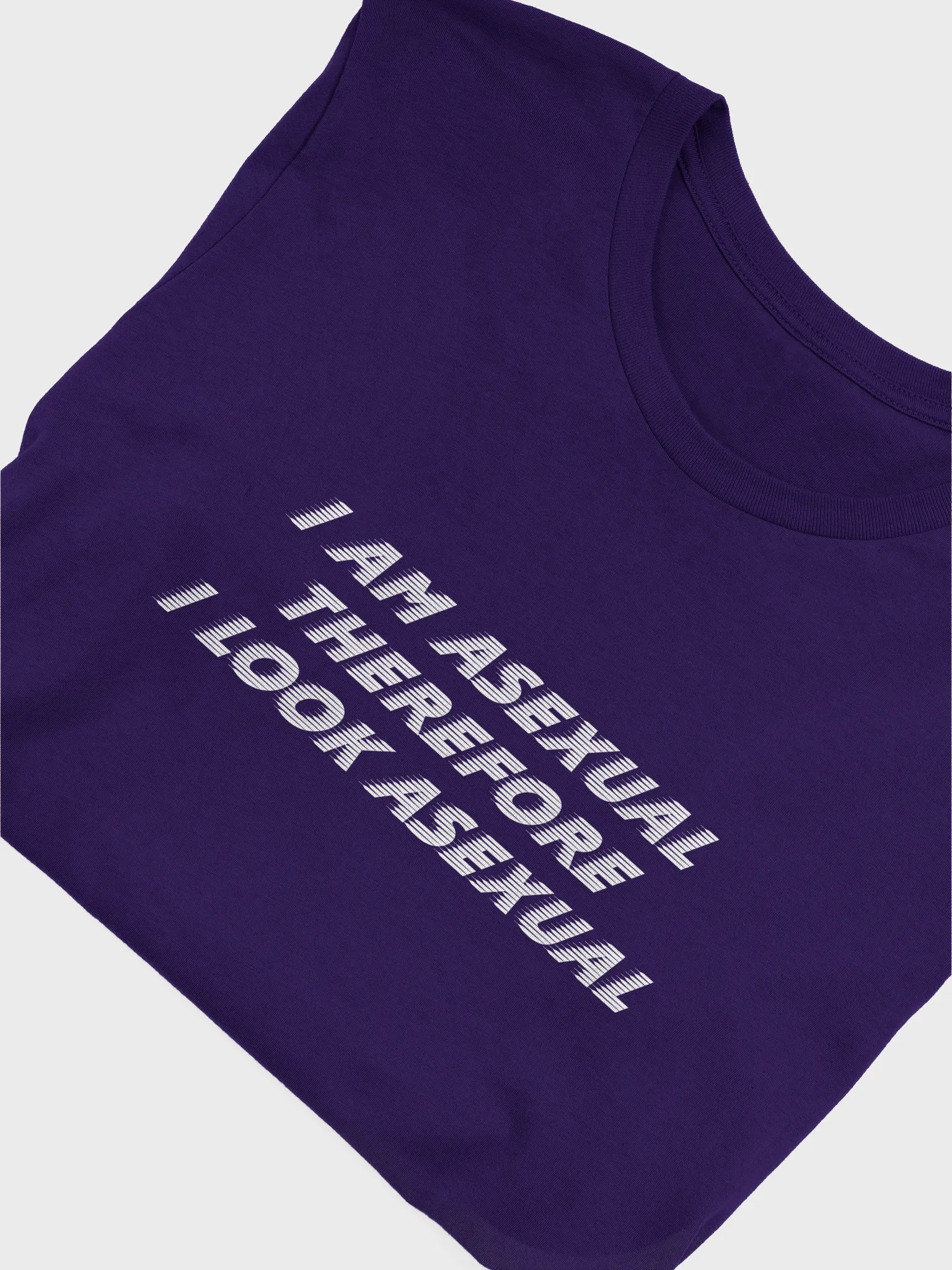 I Am Asexual Therefore I Look Asexual T-Shirt product image (5)