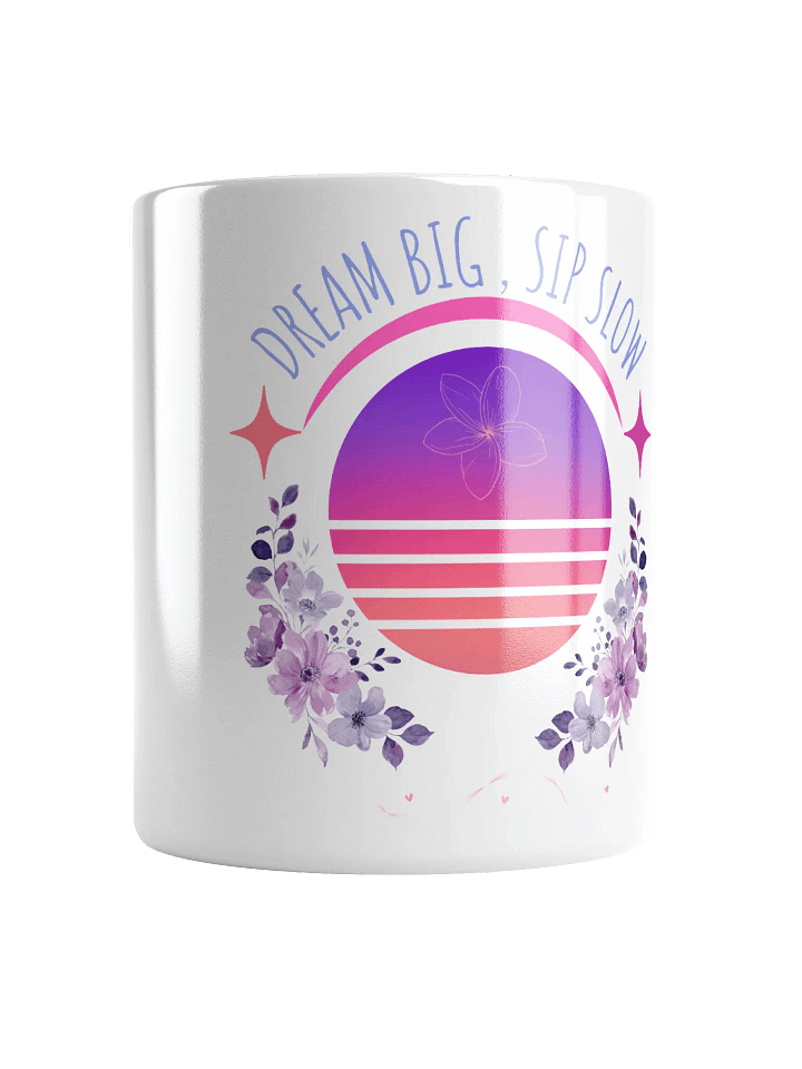 Dream Big & Sip Slow Mug product image (1)