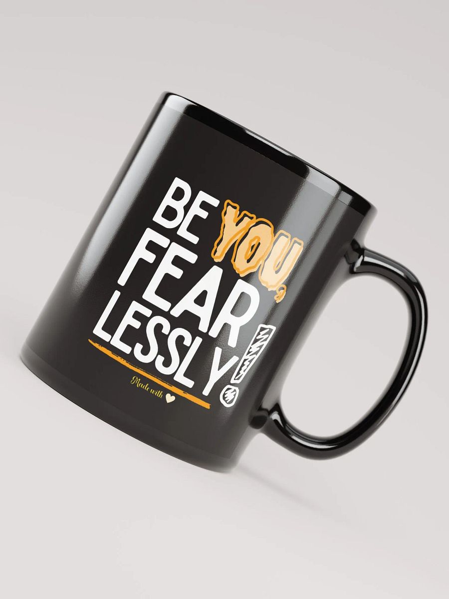 ‘Be You Fearlessly’ Mug product image (7)