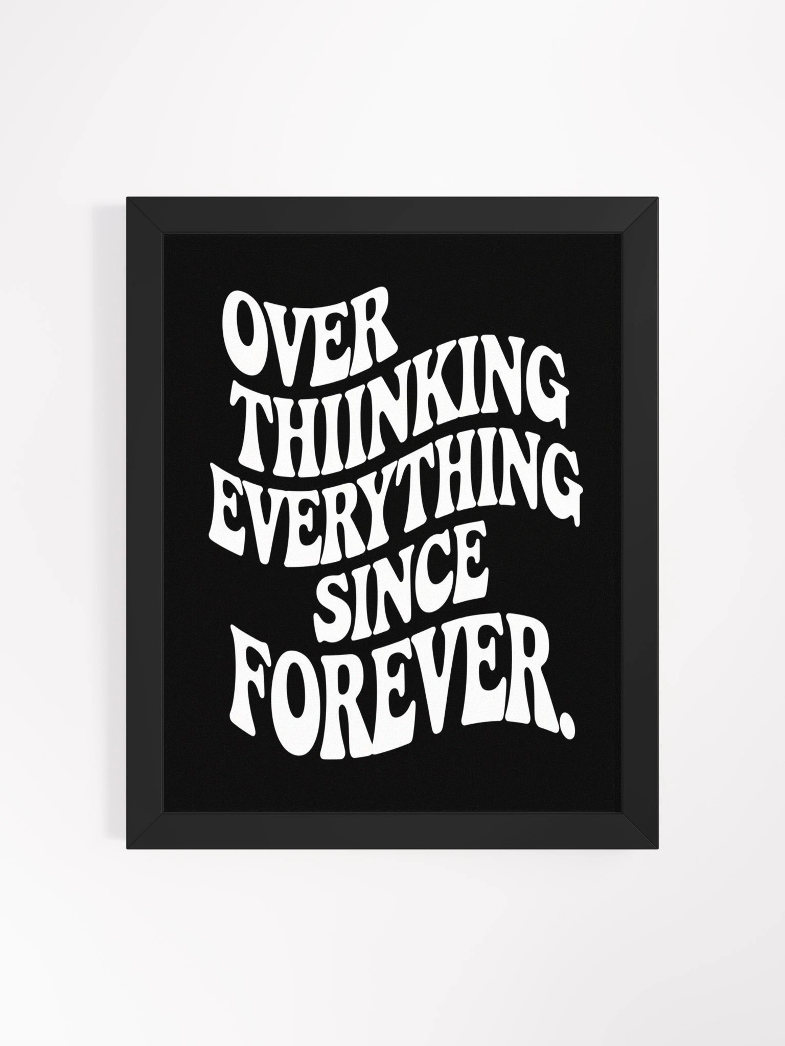 Overthinking Everything Since Forever Framed Matte Wall Art Canvas product image (2)