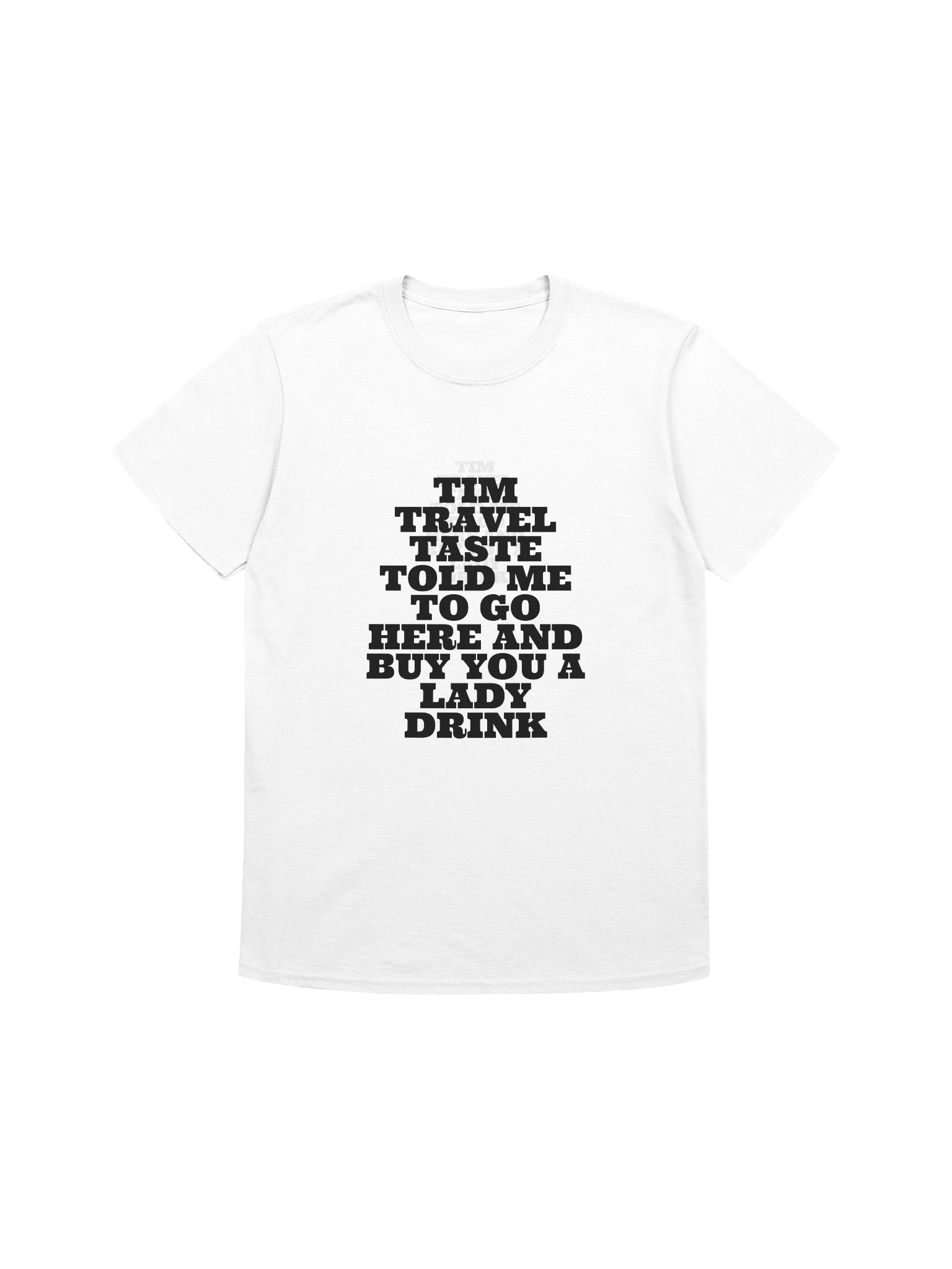 Tim told me so (White) product image (1)