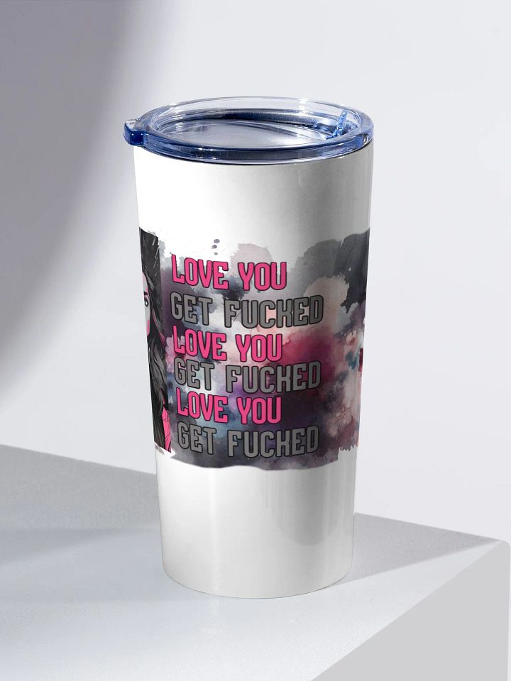 Love You, Get Fucked 20 oz Stainless Steel Tumbler product image (2)