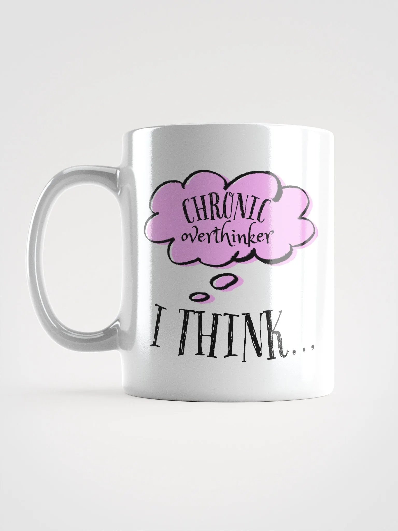 Chronic Overthinker White 11 oz Mug product image (6)