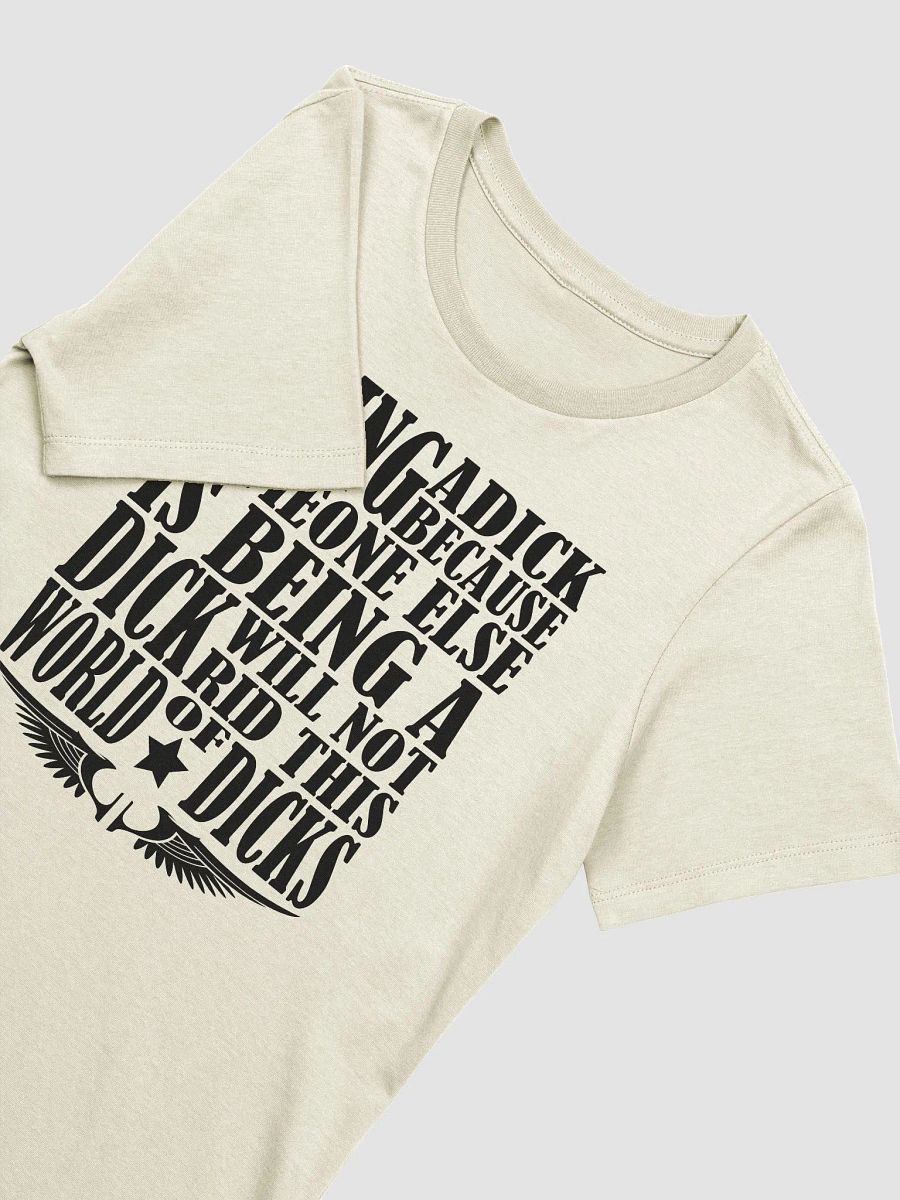 Stop Being A Dick - Black Lettering - Bella+Canvas Women's Supersoft Relaxed-fit T-Shirt product image (1)