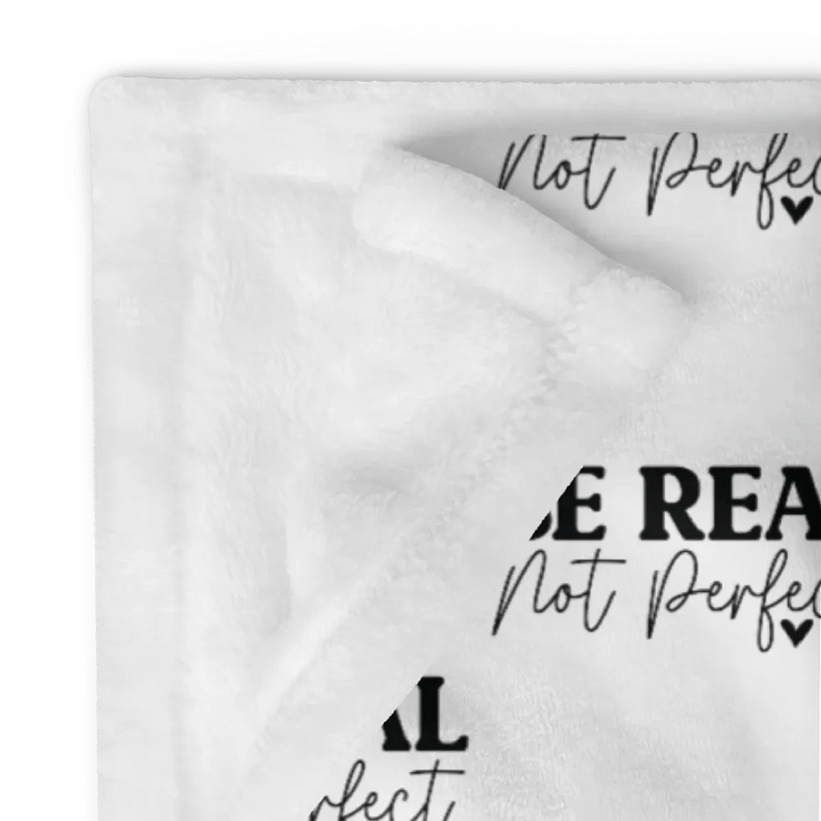 Be Real Not Perfect Blanket product image (12)