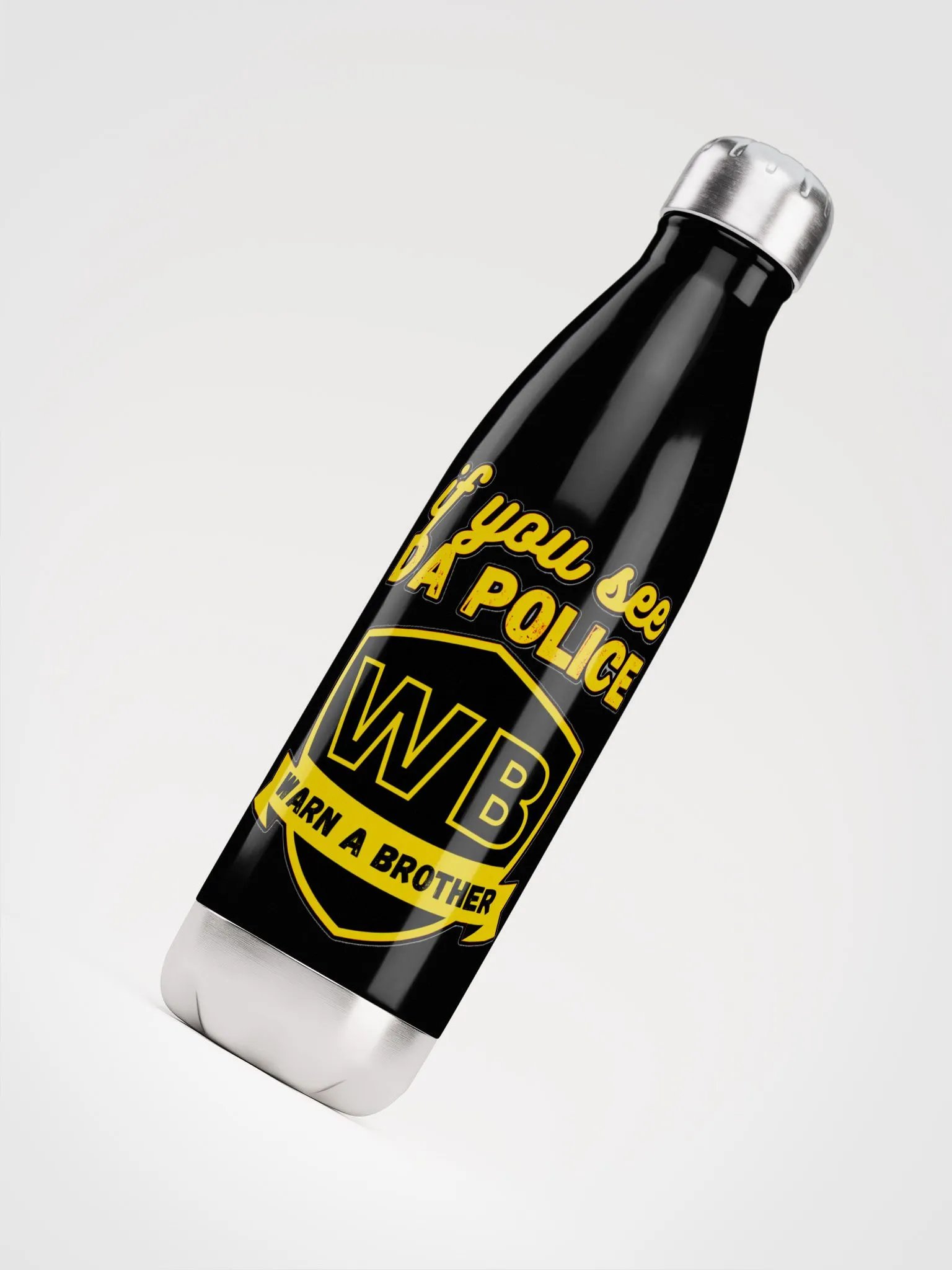 IF YOU SEE DA POLICE, WARN A BROTHER product image (8)