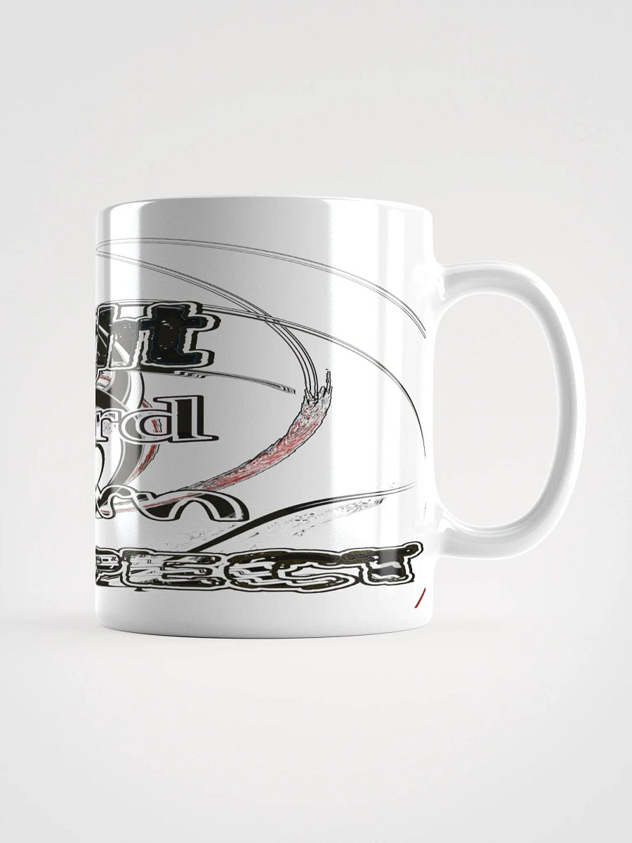 Fight Hard Earn Respect - White Glossy Mug product image (1)
