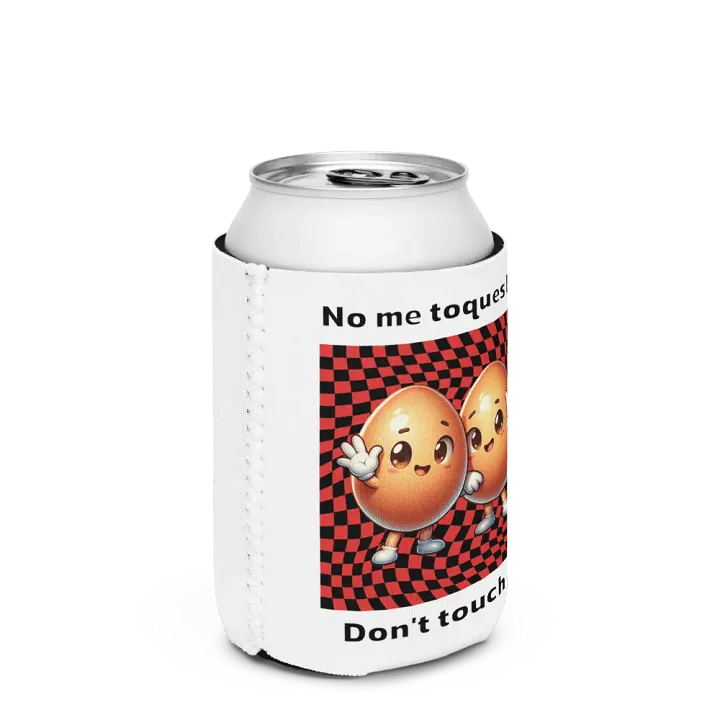 Don't Touch Me Eggcellent Coozie Can Cooler product image (3)