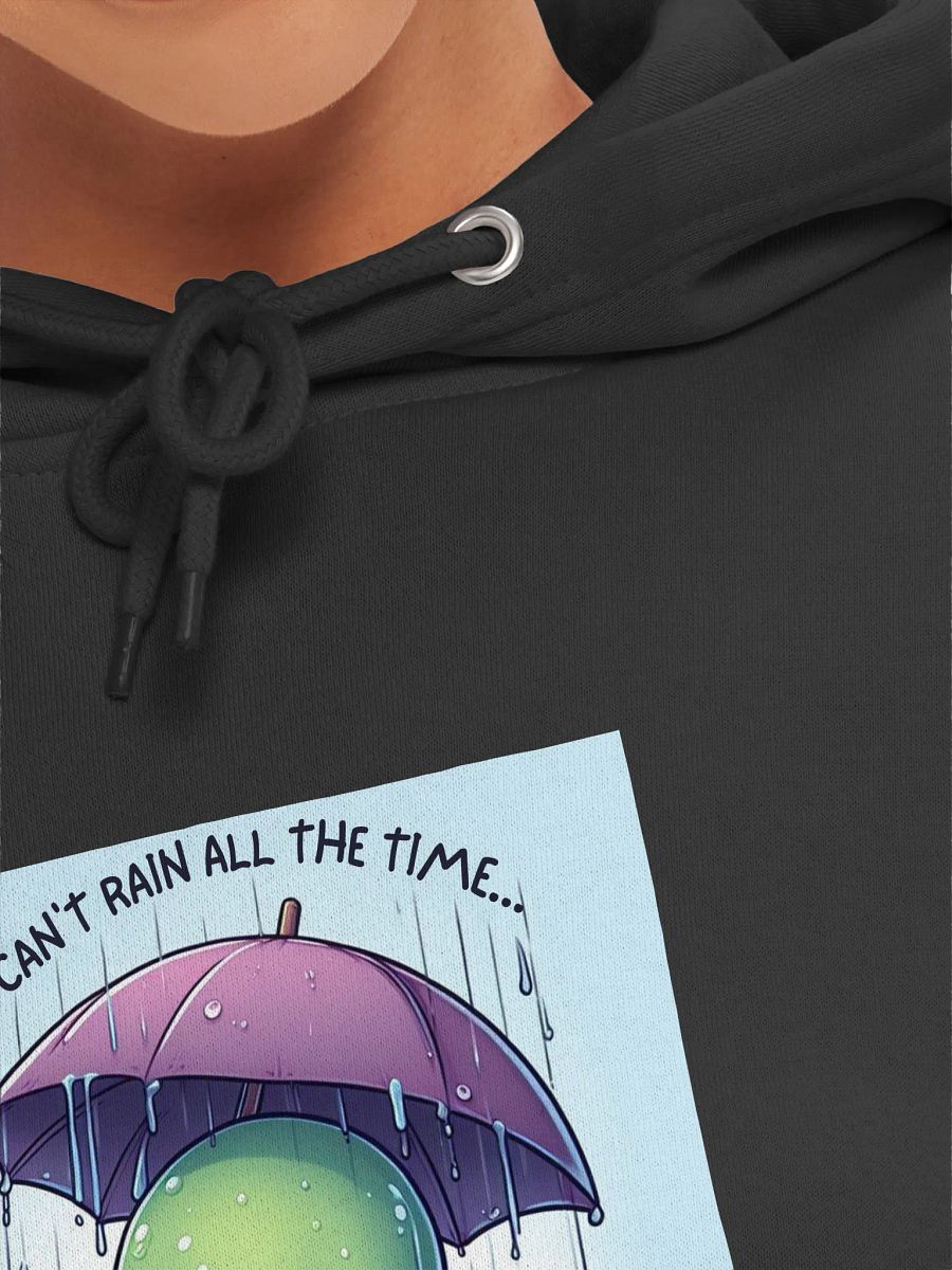 It Can't Rain All The Time... Hoodie product image (33)