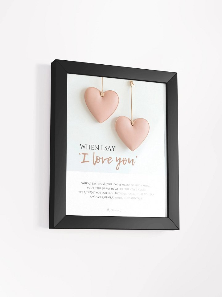 WHEN I SAY I LOVE YOU with Double Pink Leather Hearts - Lyric Lines Poster with Black Frame product image (2)