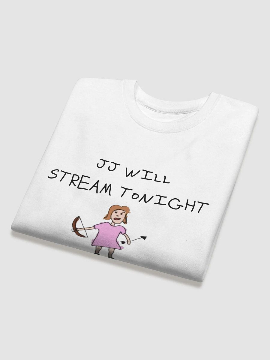 JJ Will Stream Tonight.... Sweata product image (16)