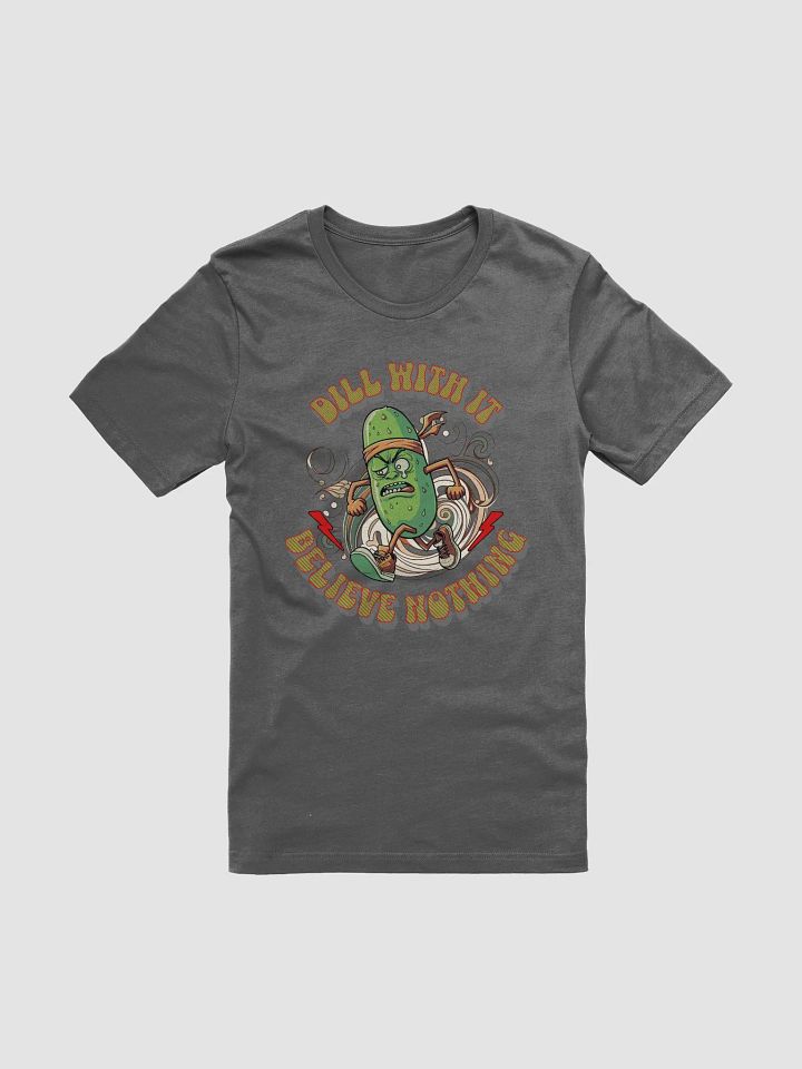 Dill With It Believe Nothing Running Pickle Swirl T-shirt product image (1)