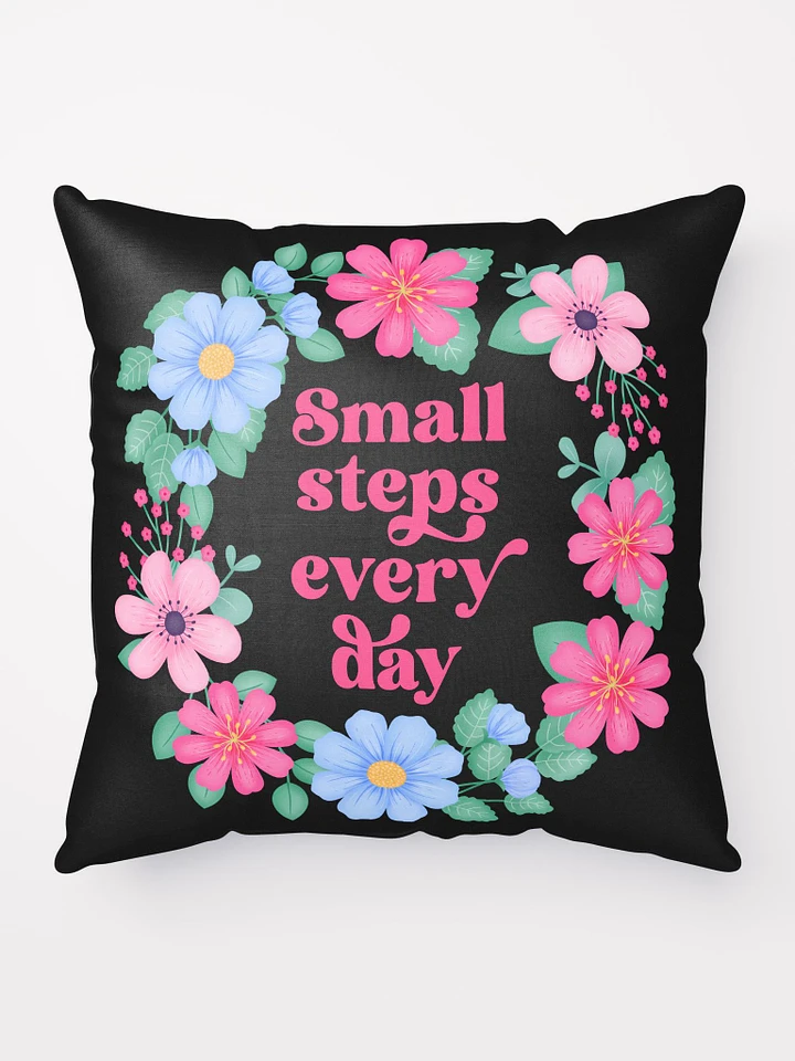 Small steps every day - Motivational Pillow Black product image (1)