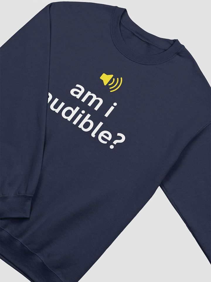 'Am I Audible?' Unisex Sweatshirt product image (6)