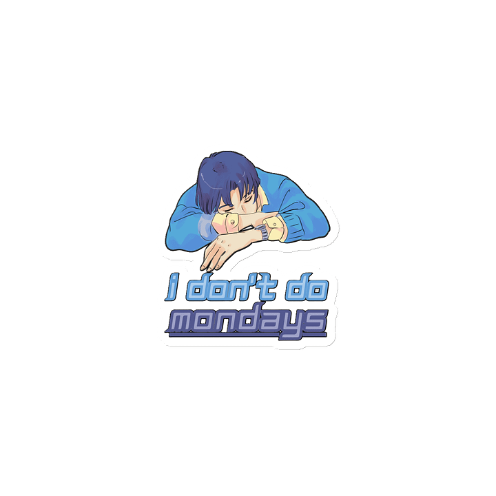 I DON'T DO MONDAYS product image (1)
