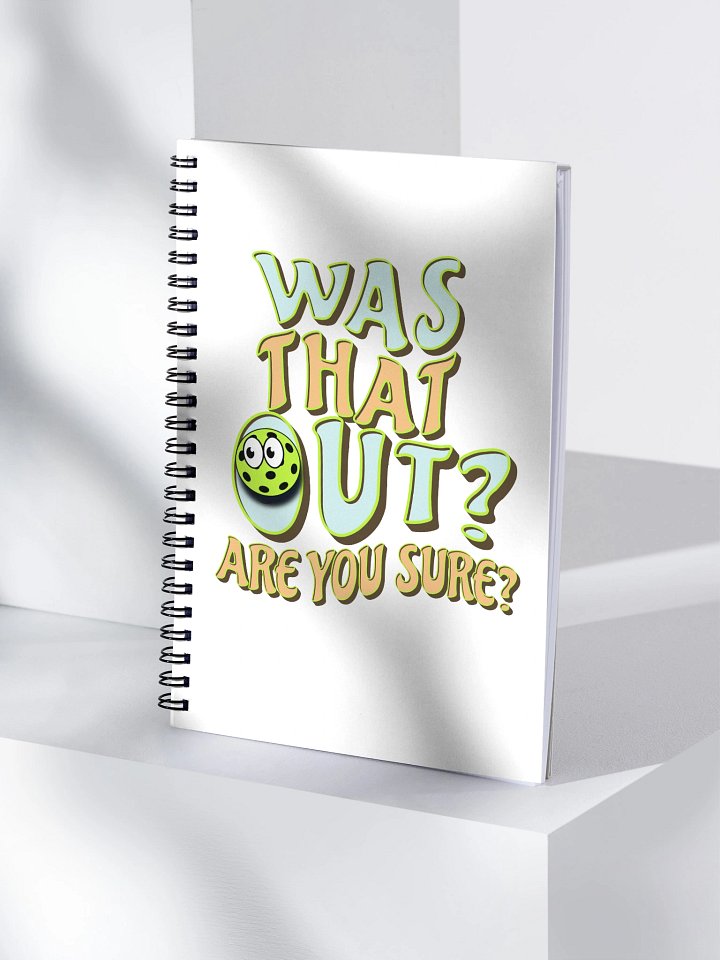 Was That Out? Are You Sure? Pickleball Whimsical Notebook product image (1)