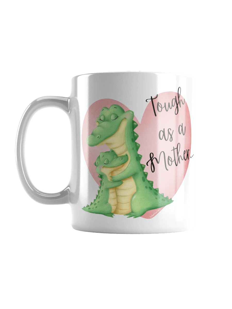 Tough as a Mother... White Mug product image (5)