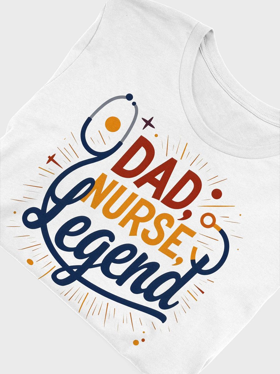 Legendary Dad Nurse T-Shirt product image (38)