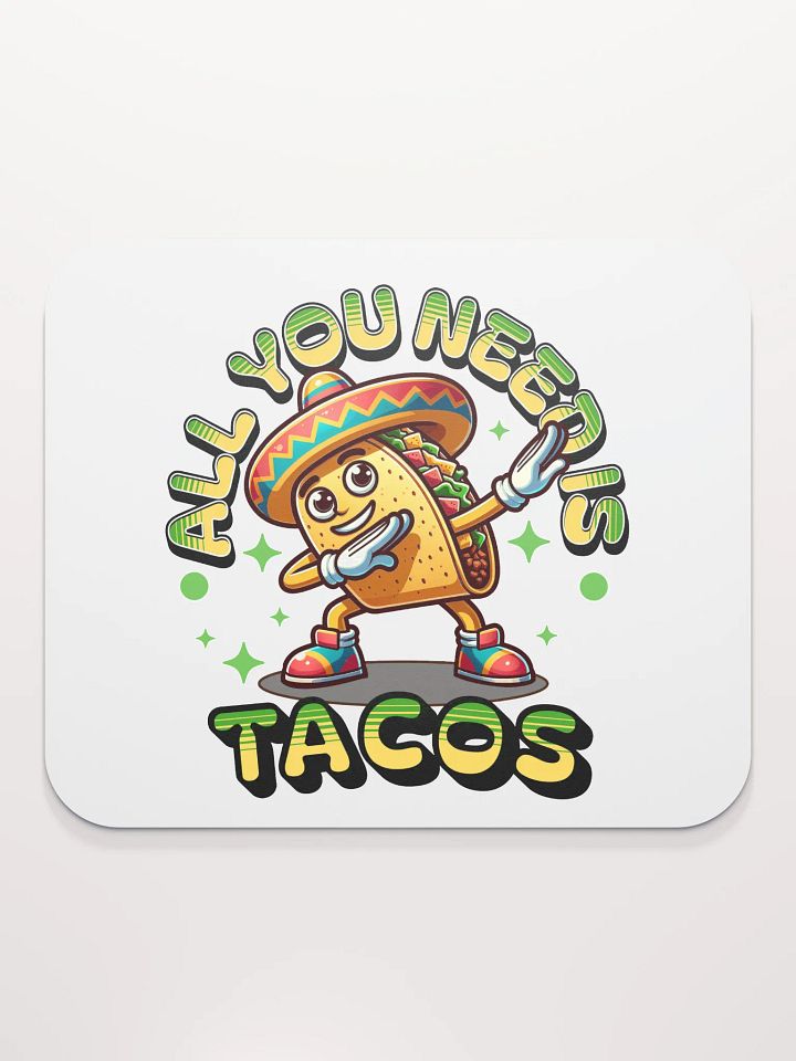All You Need Is Tacos Fiesta Mouse Pad product image (1)