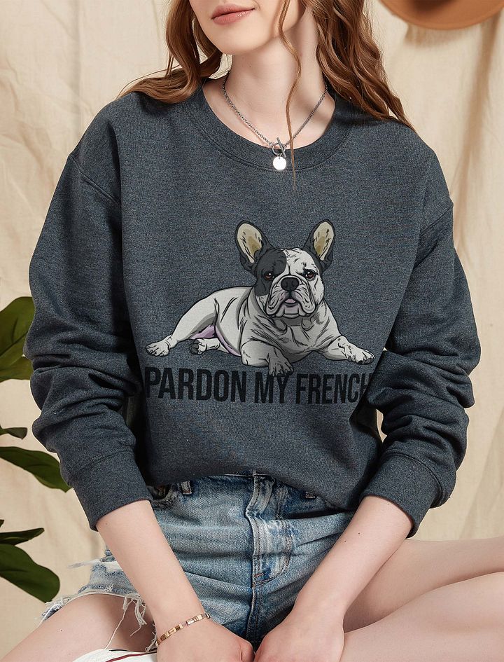 Pardon My French Sweatshirt of a French Bulldog(Pied) | Funny Shirt for Frenchie Owners product image (1)