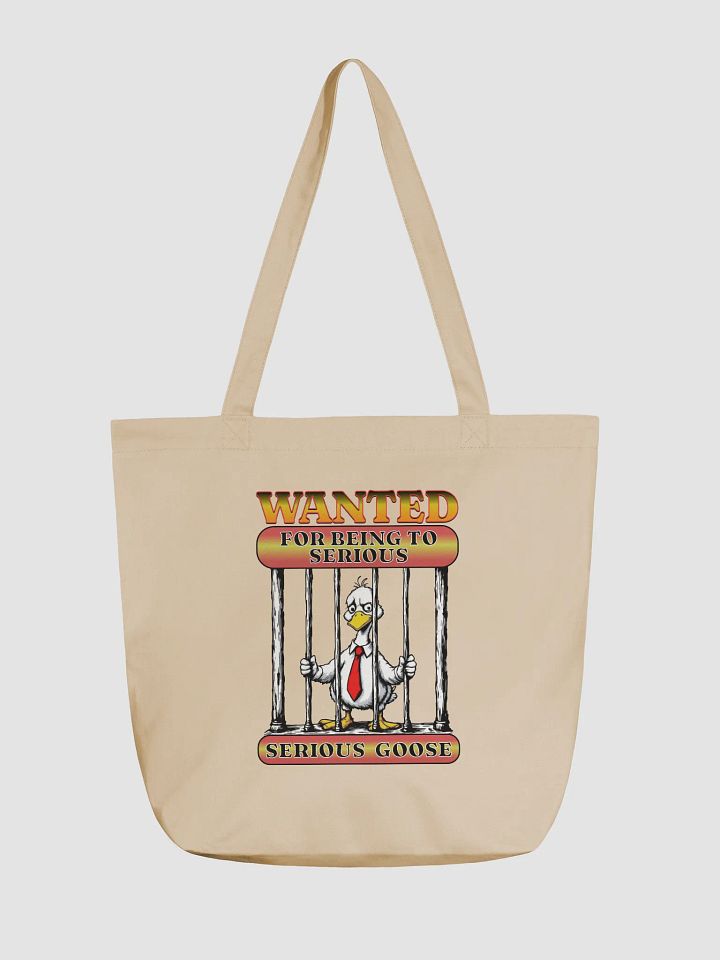 Wanted For Being To Serious Goose Eco-Friendly Tote Bag product image (5)
