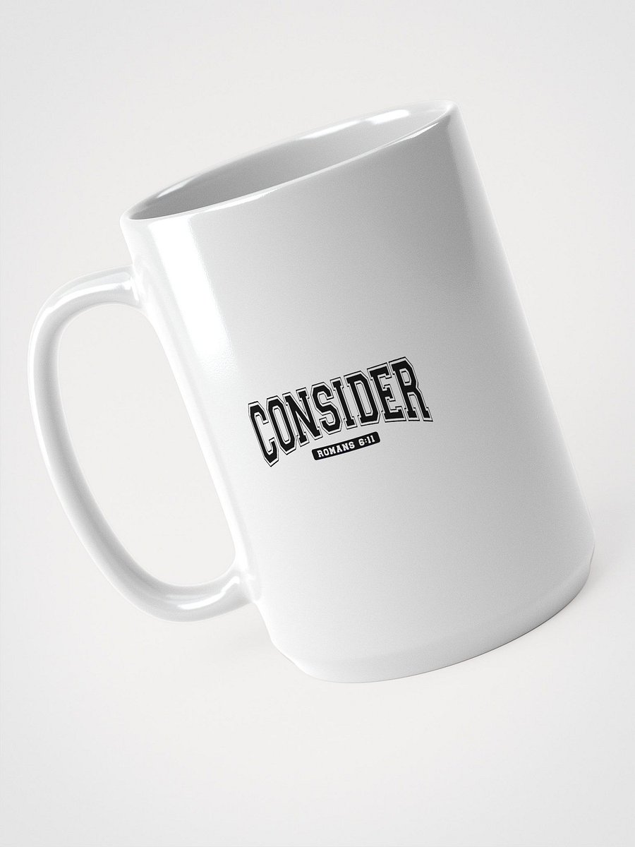 The "Consider" Romans 6:11 Mug product image (4)