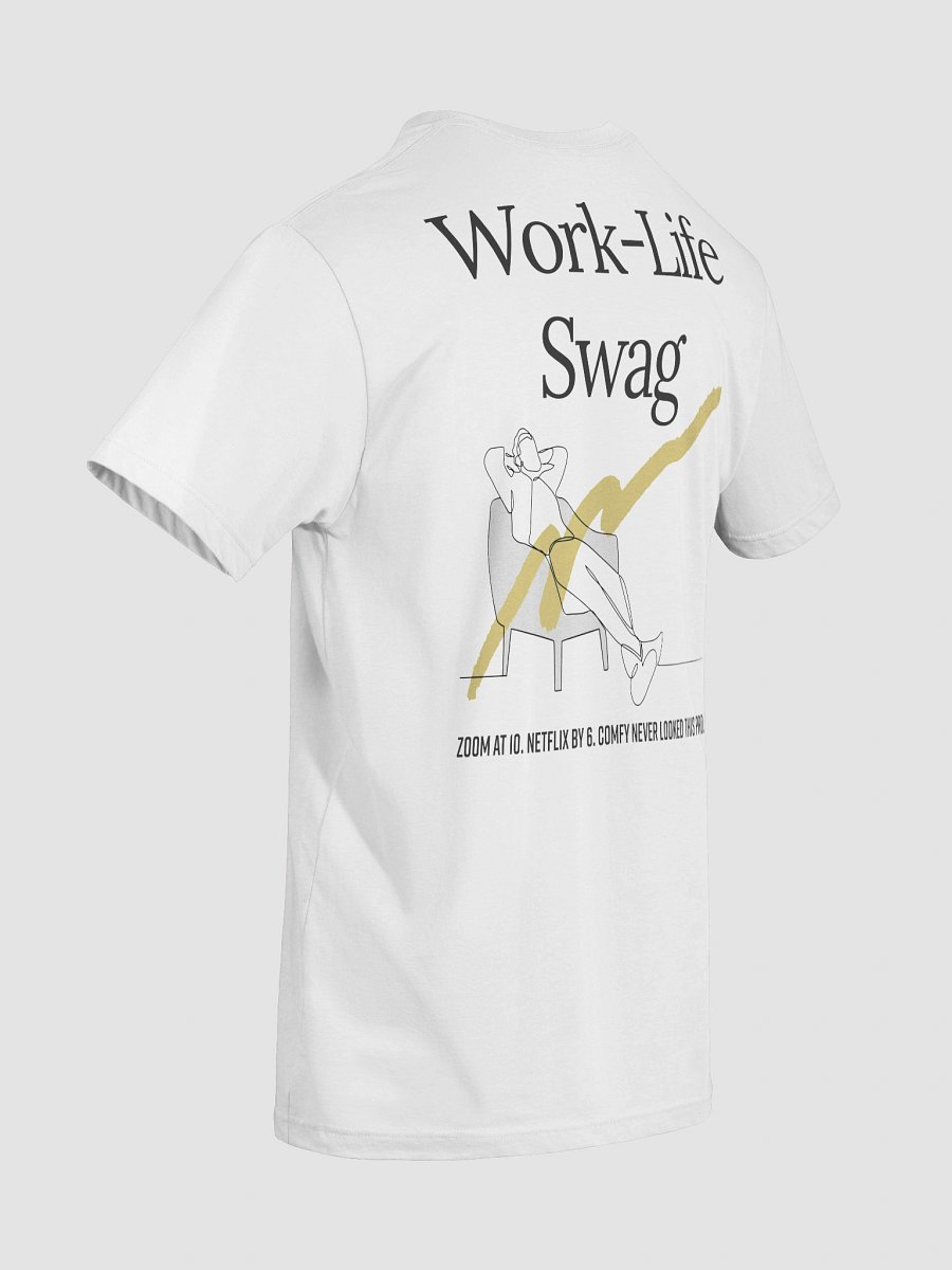 Work‑Life Swag T-Shirt product image (11)
