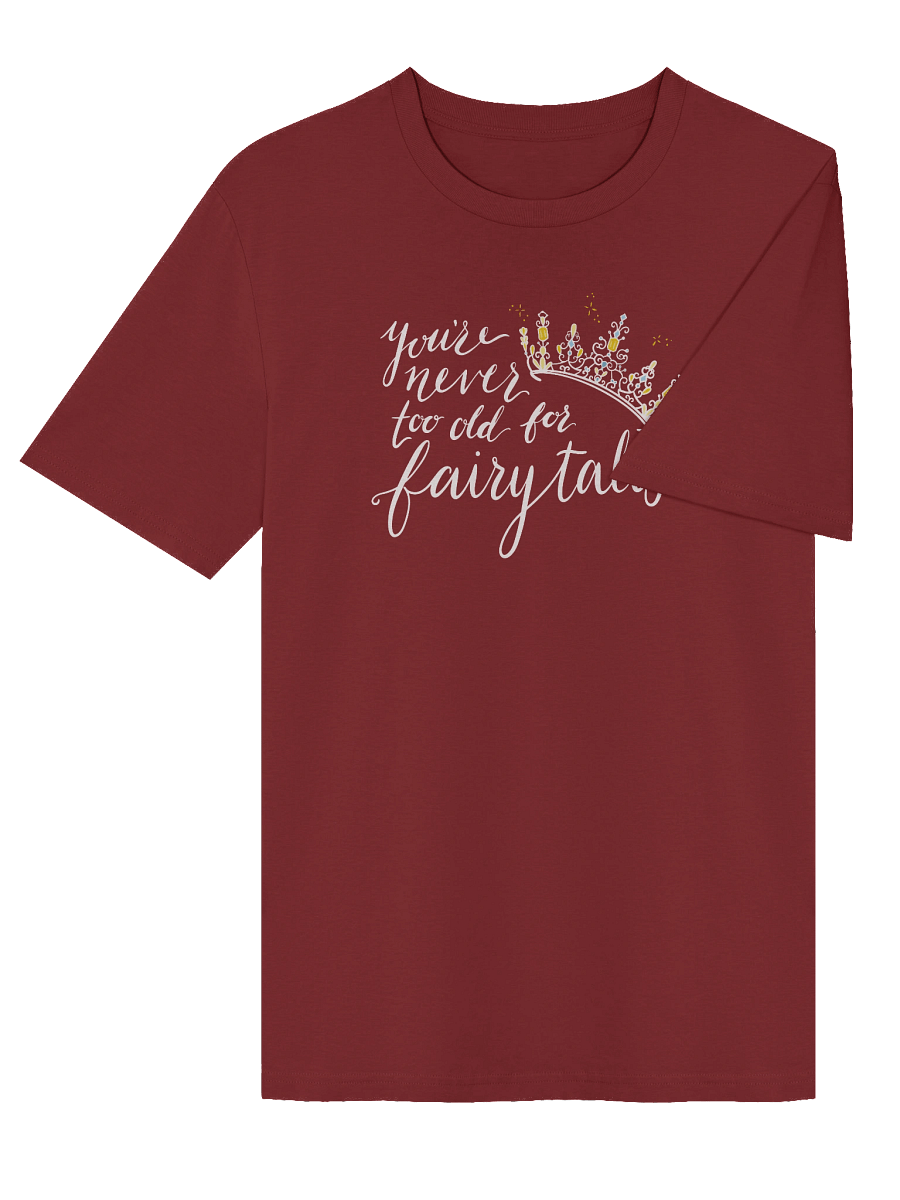 You're Never too old for Fairytales Organic T-Shirt product image (4)