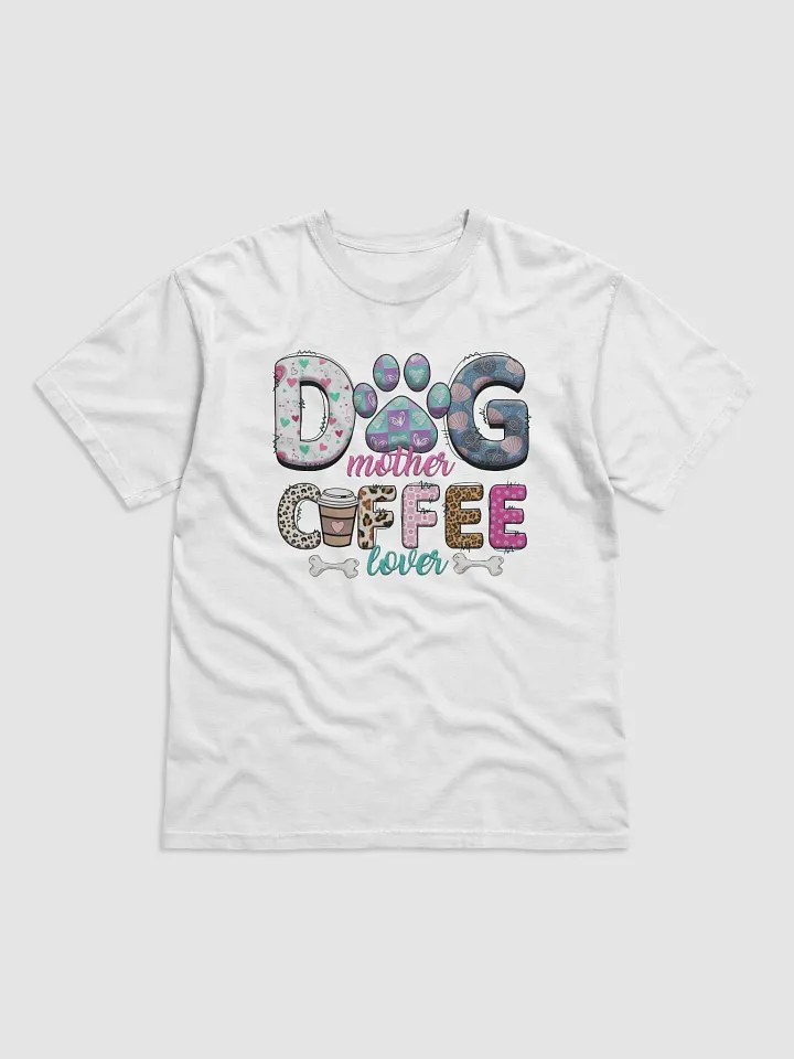 Dog Mother Coffee Lover T-Shirt product image (1)